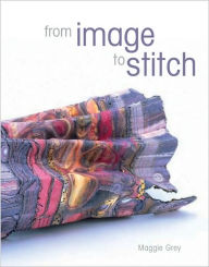 Title: From Image to Stitch, Author: Maggie Grey