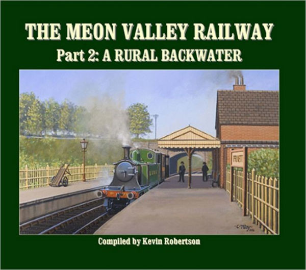 The Meon Valley Railway: Part 2: A Rural Backwater