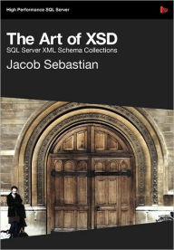 Title: The Art of XSD - SQL Server XML schemas, Author: Jacob Sebastian