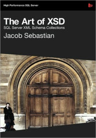 Title: The Art Of Xsd - Sql Server Xml Schemas, Author: Jacob Sebastian