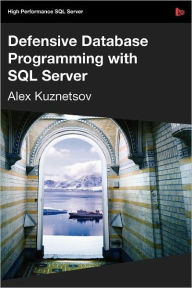 Title: Defensive Database Programming with SQL Server, Author: Alex Kuznetsov