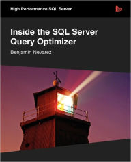 Title: Inside the SQL Server Query Optimizer, Author: Benjamin Nevarez
