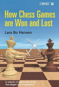 Title: How Chess Games are Won and Lost, Author: Lars Bo Hansen