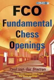 Title: FCO: Fundamental Chess Openings, Author: Paul Van der Sterren