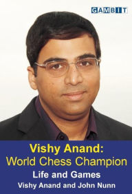 Title: Vishy Anand: World Chess Champion, Author: Vishy Anand