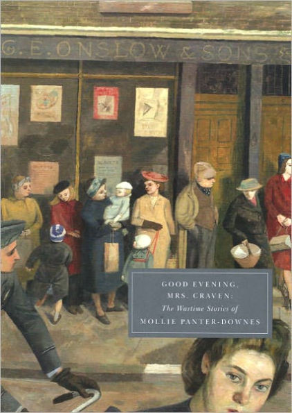 Good Evening, Mrs Craven: The Wartime Stories of Mollie Panter-Downes