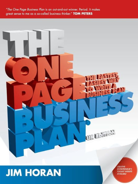 The One Page Business Plan: The Fastest, Easiest Way to Write a Business Plan / Edition 1