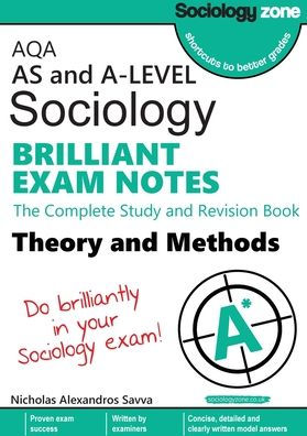 AQA Sociology BRILLIANT EXAM NOTES: Theory and Methods: A-level : Theory and Methods: A-level