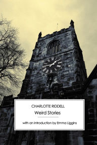 Title: Weird Stories, Author: Charlotte Riddell