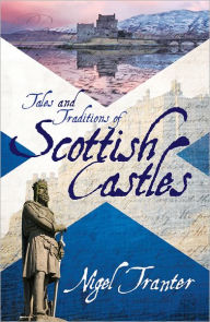 Title: Tales and Traditions of Scottish Castles, Author: Nigel Tranter