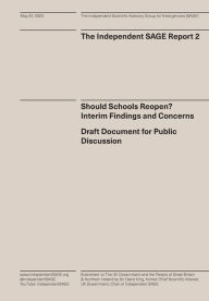 Title: Should Schools Reopen? Interim Findings and Concerns: Draft Document for Public Discussion, Author: Independent Sage