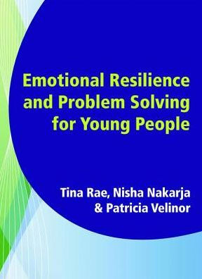 Emotional Resilience and Problem Solving for Young People: Promote the Mental Health Wellbeing of People