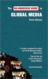 Title: The No-Nonsense Guide to Global Media, Author: Peter Steven