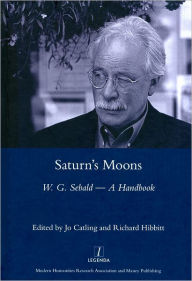 Title: Saturn's Moons: A W.G Sebald Handbook, Author: Jo Catling