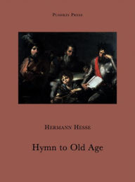 Title: Hymn to Old Age, Author: Hermann Hesse