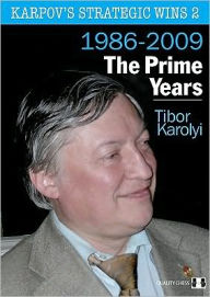 Title: Karpov's Strategic Wins 2: The Prime Years, Author: Tibor Karolyi
