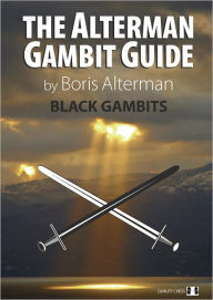 Title: The Alterman Gambit Guide: Black Gambits, Author: Boris Alterman