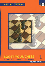 Title: Boost Your Chess 1, Author: Artur Yusupov