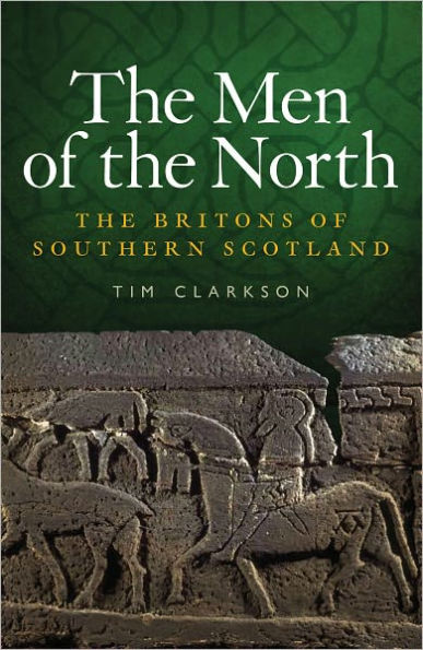 The Men of North: Britons Southern Scotland