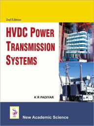 Title: HVDC Power Transmission Systems, Author: K R Padiyar