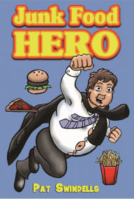 Title: Junk Food Hero, Author: Pat Swindells