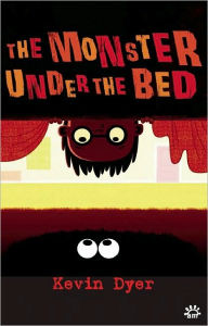 Title: The Monster Under the Bed, Author: Kevin Dyer