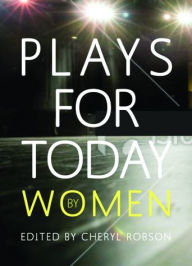 Title: Plays for Today By Women, Author: Cheryl Robson