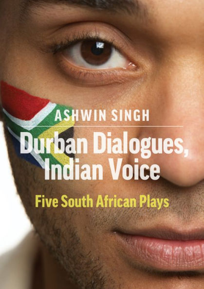 Durban Dialogues, Indian Voice: Five South African Plays