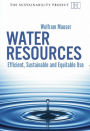 Water Resources: Efficient, Sustainable and Equitable Use