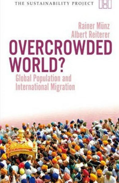 Overcrowded World: Global Population and International Migration