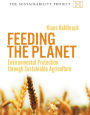 Feeding the Planet: Environmental Protection through Sustainable Agriculture