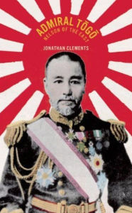 Title: Admiral Togo: The Nelson of the East, Author: Jonathan Clements