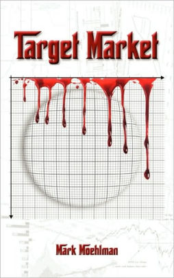 Target Market By Mark Moehlman Paperback Barnes Noble