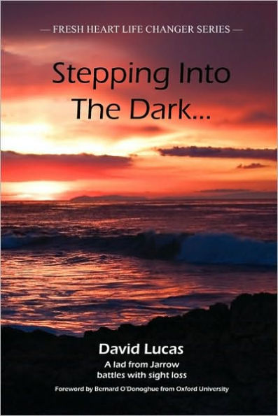 Stepping Into the Dark: A Lad from Jarrow Battles with Sight Loss