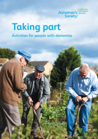 Title: Taking part: Activities for people with dementia, Author: Alzheimer's Society