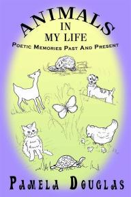 Title: Animals in My Life, Author: Pamela Douglas