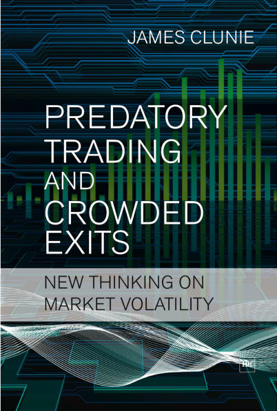 Predatory Trading and Crowded Exits: New thinking on market volatility