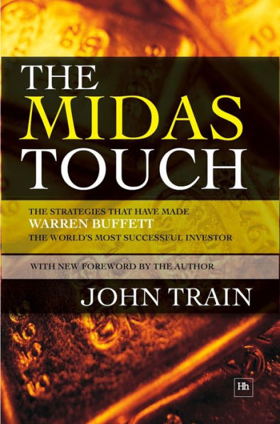 Midas Touch: The Strategies That Have Made Warren Buffett the World's Most Successful Investor