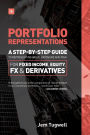 Portfolio Representations: A step-by-step guide to representing value, exposure and risk for fixed income, equity, FX and derivatives