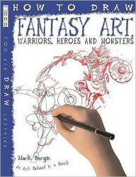 Title: How to Draw Fantasy Art, Author: Mark Bergin