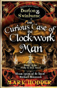 Title: The Curious Case of the Clockwork Man, Author: Mark Hodder