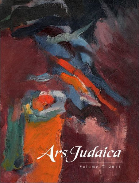 Ars Judaica: The Bar-Ilan Journal of Jewish Art, Volume 7