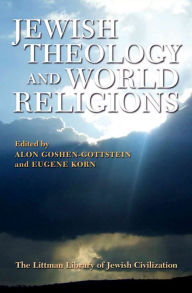 Title: Jewish Theology and World Religions, Author: Alon Goshen-Gottstein