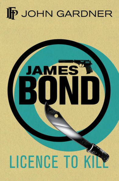 Licence to Kill (James Bond Series)