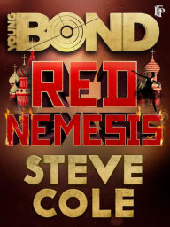 Title: Young Bond: Red Nemesis, Author: Steve Cole