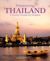 Title: Presenting Thailand: A Journey through the Kingdom, Author: John Hoskin