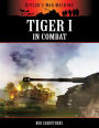 Hitler's War Machine: Tiger I in Combat