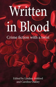 Title: Written in Blood: Crime Fiction with a Twist, Author: Lindsay Ashford