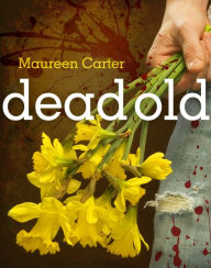 Title: Dead Old, Author: Maureen Carter