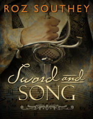 Title: Sword and Song, Author: Roz Southey